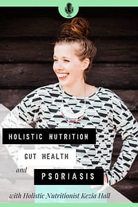 Kezia holistic nutrition gut health psoriasis